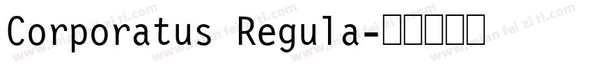 Corporatus Regula字体转换